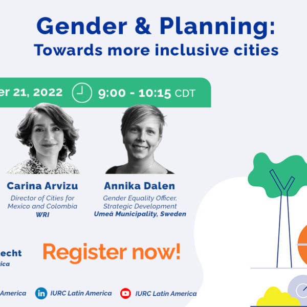 Webinar 9: “Gender & Planning: Towards more inclusive cities”