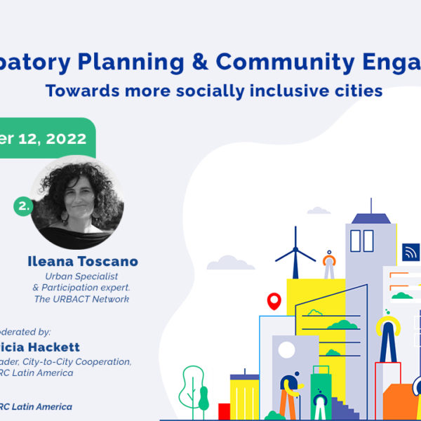 Watch IURC LA’s webinar #10, on ‘Participatory Planning and Community Engagement’