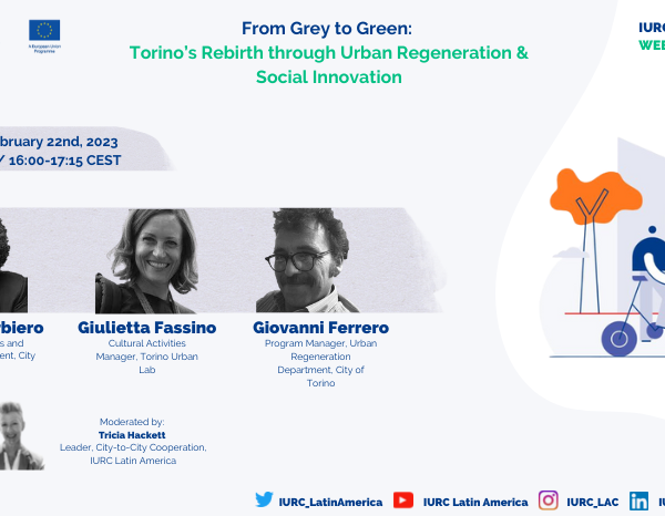 Watch IURC’s LA Webbinar #12 “From Grey to Green: Torino’s rebirth through Urban Regeneration and Social Innovation”