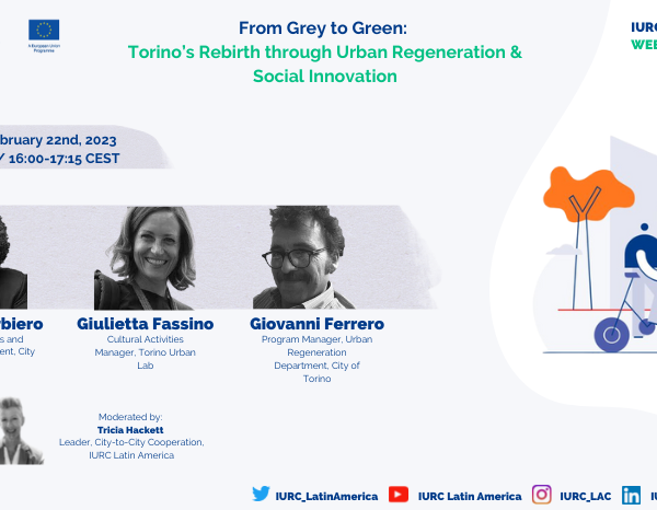 Watch IURC’s LA Webinar #12 “From Grey to Green: Torino’s rebirth through Urban Regeneration and Social Innovation”