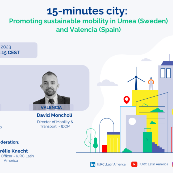 Watch IURC’s LA Webinar #15 “15-minutes city: promoting sustainable mobility in Umea (Sweden) and Valencia (Spain)”
